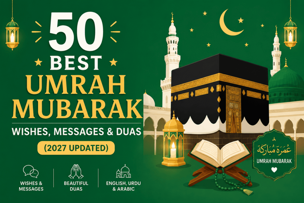 50 Best Umrah Mubarak Wishes, Messages & Duas (2027 Updated) 1 Umrah mubarak wishes