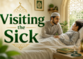 Visiting the sick in Islam with compassionate Islamic etiquette and sincere dua