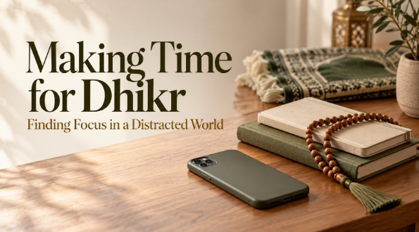 Making Time For Dhikr